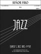 Senor Frio Jazz Ensemble sheet music cover